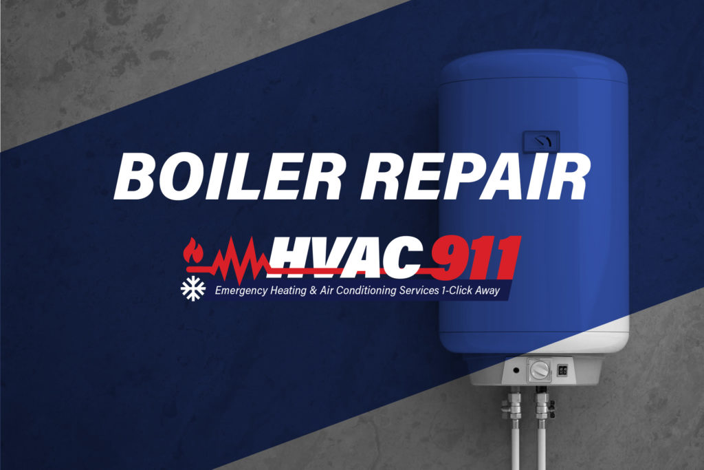HVAC 911 - heating and air conditioning emergency service and residential maintenance and repairs - Boiler Repair